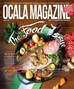ocala-magazine-om-august-2017-digital-edition-issue-the-food-best-bites-recipes-homemade-higher-learning-private-school-guide-publication